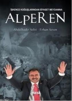 İşkence Koğuşlarından Siyaset Meydanına Alperen | benlikitap.com