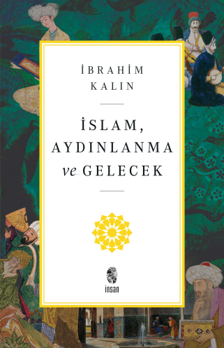 İslam, Aydınlanma ve Gelecek | benlikitap.com