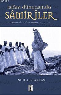 İslam Dünyasında Samiriler; Osmanlı Dönemine Kadar | benlikitap.com