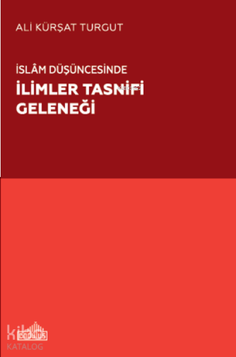 İslâm Düşüncesinde İlimler Tasnifi Geleneği | benlikitap.com