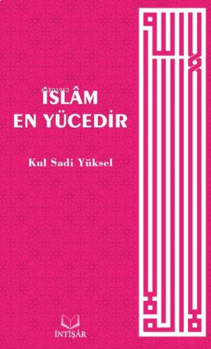 İslam En Yücedir | benlikitap.com