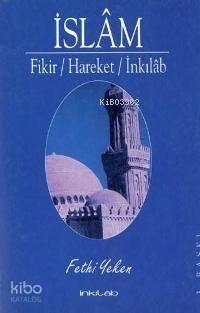 İslam; Fikir Hareket İnkılab | benlikitap.com