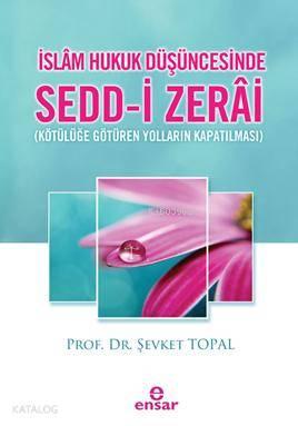 İslâm Hukuk Düşüncesinde Sedd-i Zerai | benlikitap.com