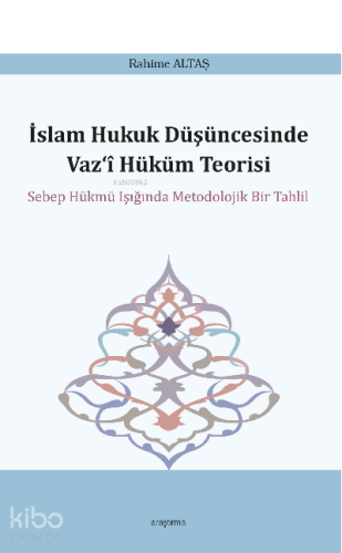 İslam Hukuk Düşüncesinde Vaz'î Hüküm Teorisi | benlikitap.com