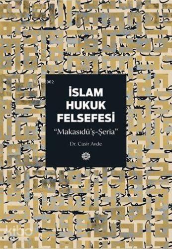 İslam Hukuk Felsefesi | benlikitap.com