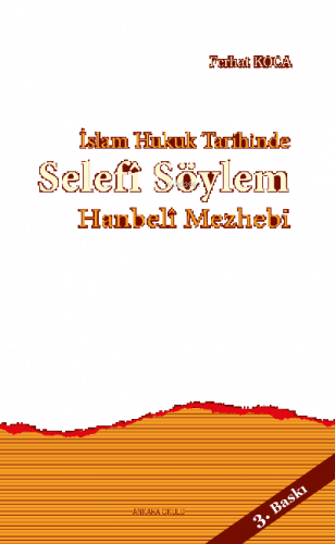 İslam Hukuk Tarihinde Selefi Söylem | benlikitap.com