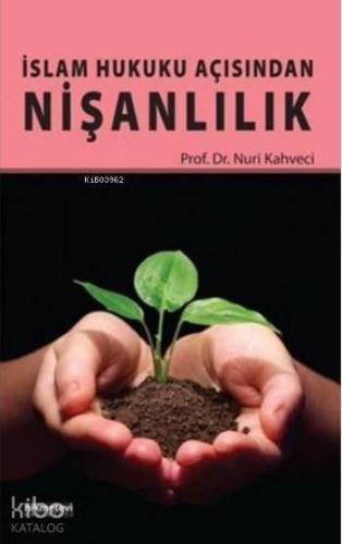 İslam Hukuku Açısından Nişanlılık | benlikitap.com