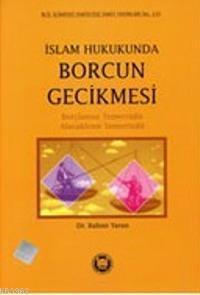 İslam Hukukunda Borcun Gecikmesi | benlikitap.com