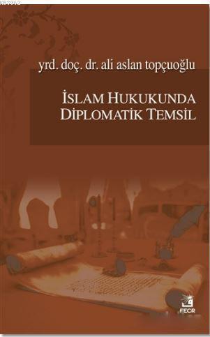 İslam Hukukunda Diplomatik Temsil | benlikitap.com