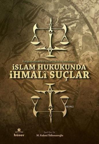 İslam Hukukunda İhmalî Suçlar | benlikitap.com