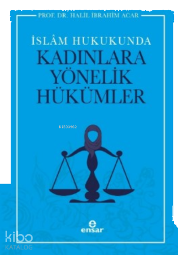 İslam Hukukunda Kadınlara Yönelik Hükümler | benlikitap.com