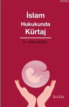 İslam Hukukunda Kürtaj | benlikitap.com