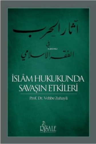 İslam Hukukunda Savaşın Etkileri | benlikitap.com