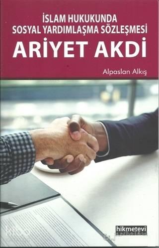 İslam Hukukunda Sosyal Yardımlaşma Sözleşmesi Ariyet Akdi | benlikitap