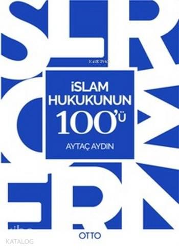 İslam Hukukunun 100'ü | benlikitap.com