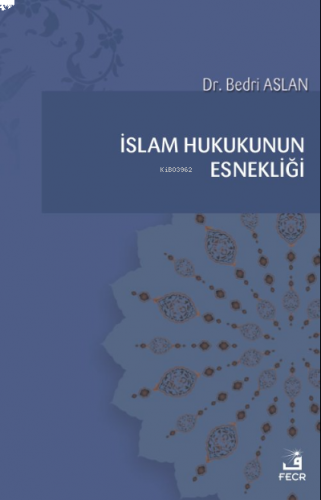 İslam Hukukunun Esnekliği | benlikitap.com