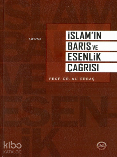 İslam'ın Barış ve Esenlik Çağrısı | benlikitap.com