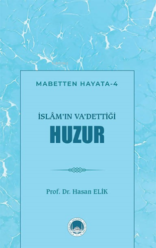 İslâm’ın Va’dettiği Huzur | benlikitap.com