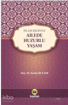 İslam Işığında Ailede Huzurlu Yaşam | benlikitap.com