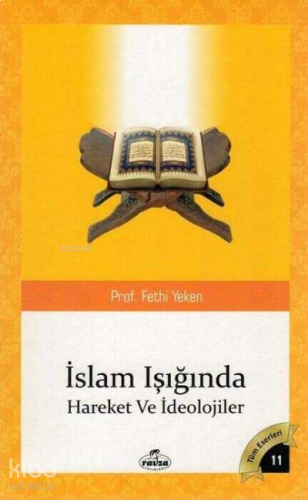 İslam Isiginda Hareketler ve İdeolojiler | benlikitap.com