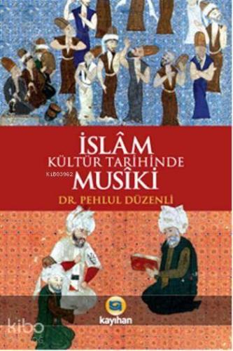 İslam Kültür Tarihinde Musiki | benlikitap.com