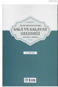 İslam Medeniyetinde Sala ve Salavat Geleneği | benlikitap.com