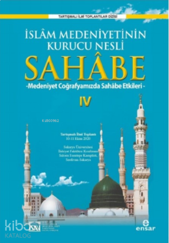 İslam Medeniyetinin Kurucu Nesli Sahabe 4 | benlikitap.com