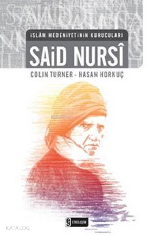 İslam Medeniyetinin Kurucuları - Said Nursi | benlikitap.com