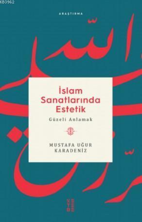 İslam Sanatlarında Estetik | benlikitap.com