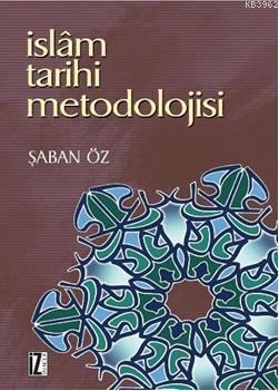 İslam Tarihi Metodolojisi | benlikitap.com