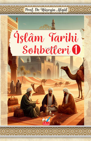 İslâm Tarihi Sohbetleri-1- | benlikitap.com