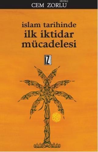 İslam Tarihinde İlk İktidar Mücadelesi | benlikitap.com