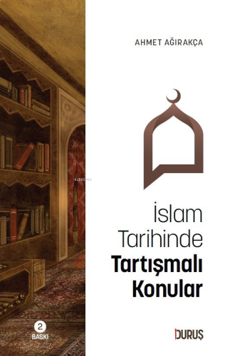 İslam Tarihinde Tartışmalı Konular | benlikitap.com