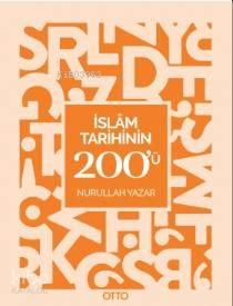 İslam Tarihinin 200'ü | benlikitap.com