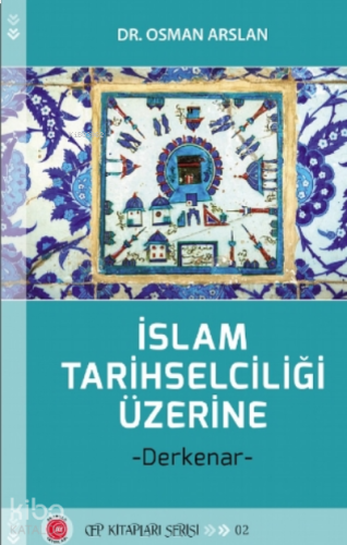 İslam Tarihselciliği Üzerine | benlikitap.com