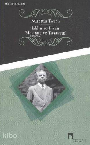 İslam ve İnsan Mevlana ve Tasavvuf | benlikitap.com