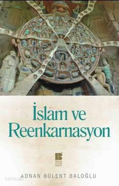 İslam Ve Reenkarnasyon | benlikitap.com