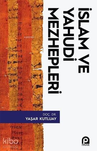 İslam ve Yahudi Mezhepleri | benlikitap.com