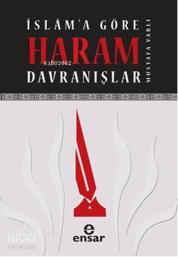 İslama Göre Haram Davranışlar | benlikitap.com