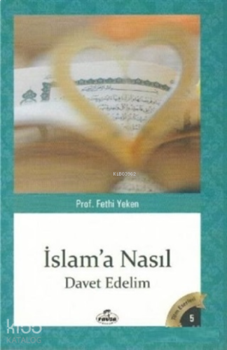 İslam'a Nasıl Davet Edelim | benlikitap.com