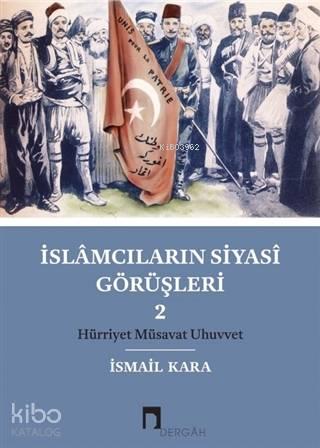 İslamcıların Siyasi Görüşleri 2 | benlikitap.com