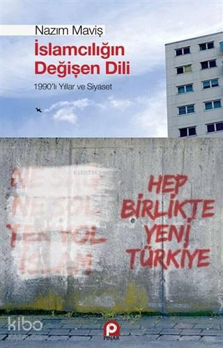 İslamcılığın Değişen Dili | benlikitap.com