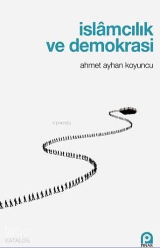 İslamcılık ve Demokrasi | benlikitap.com