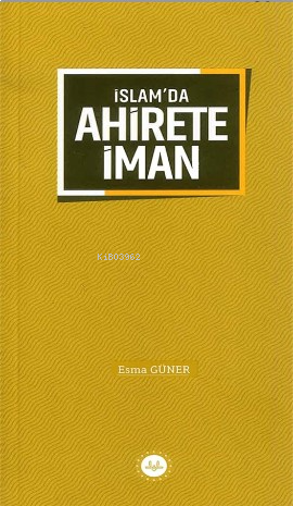 İslam'da Ahirete İman | benlikitap.com