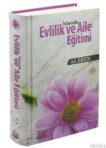 İslamda Evlilik ve Aile Eğitimi (Ciltli) | benlikitap.com