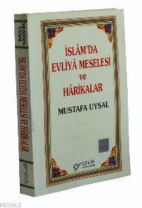 İslam'da Evliya Meselesi ve Harikalar | benlikitap.com