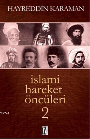 İslami Hareket Öncüleri 2 | benlikitap.com