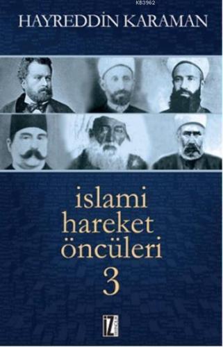 İslami Hareket Öncüleri - 3 | benlikitap.com