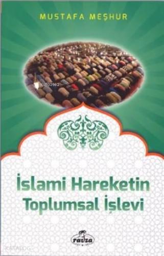 İslami Hareketin Toplumsal İşlevi | benlikitap.com