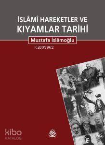 İslami Hareketler ve Kıyamlar Tarihi (2 Cilt tek kitapta) | benlikitap